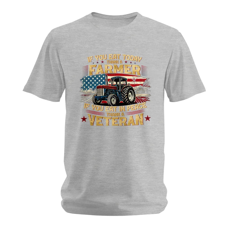 Image of If You Eat Today Thank a Farmer If You Eat in Peace Thank a Veteran - Unisex Softstyle T-Shirt