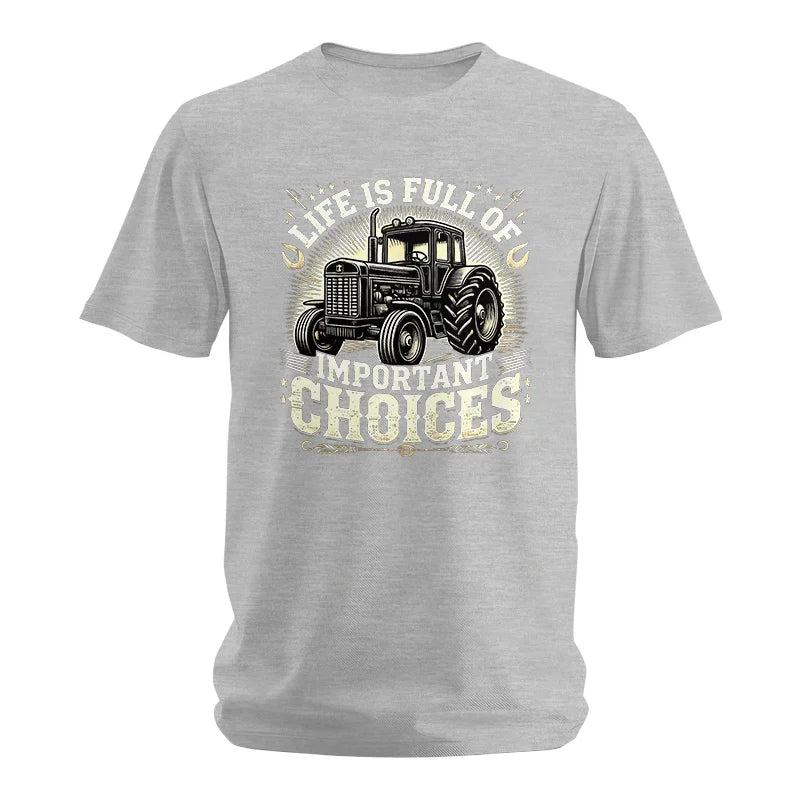 Life Is Full Of Important Choices 5 - Unisex Softstyle T-Shirt