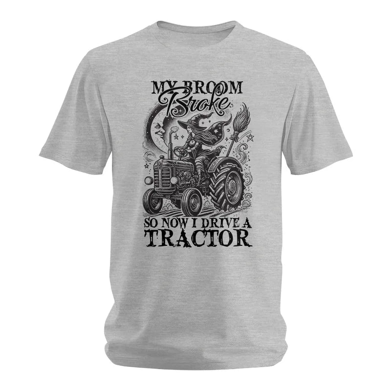 My Broom Broke So Now I Drive A Tractor - Unisex Softstyle T-Shirt