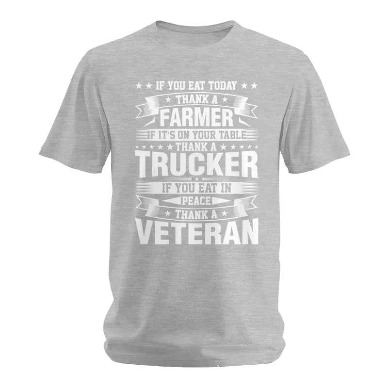 Image of Thank a Farmer Thank a Trucker Thank a Veteran Appreciation - Unisex Softstyle T-Shirt