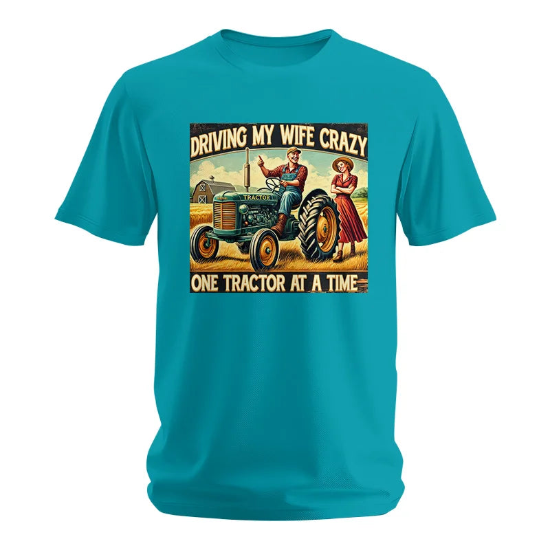 Driving My Wife Crazy One Tractor At A Time - Unisex Softstyle T-Shirt