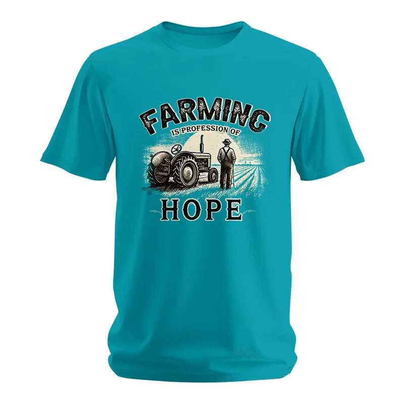 Farming Is A Profession Of Hope 2 - Unisex Softstyle T-Shirt