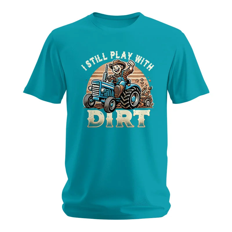 I Still Play With Dirt 2 - Unisex Softstyle T-Shirt