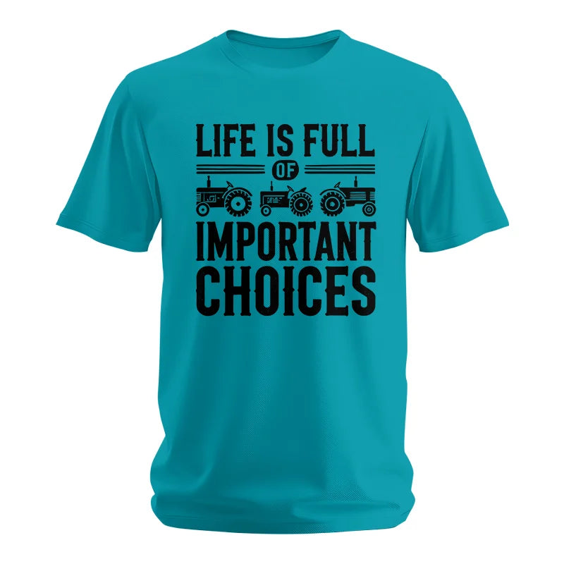 Life Is Full Of Important Choices 26 - Unisex Softstyle T-Shirt