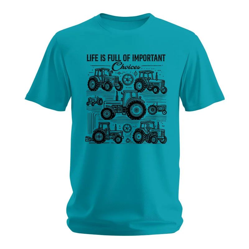 Life Is Full Of Important Choices - Unisex Softstyle T-Shirt