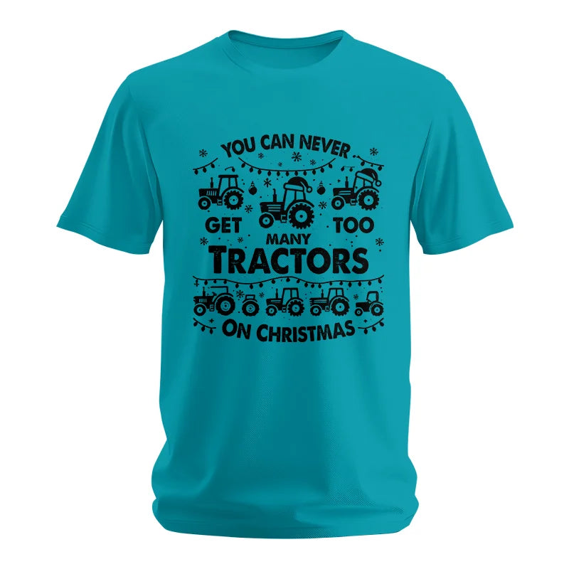 You Can Never Get Too Many Tractors On Christmas - Unisex Softstyle T-Shirt