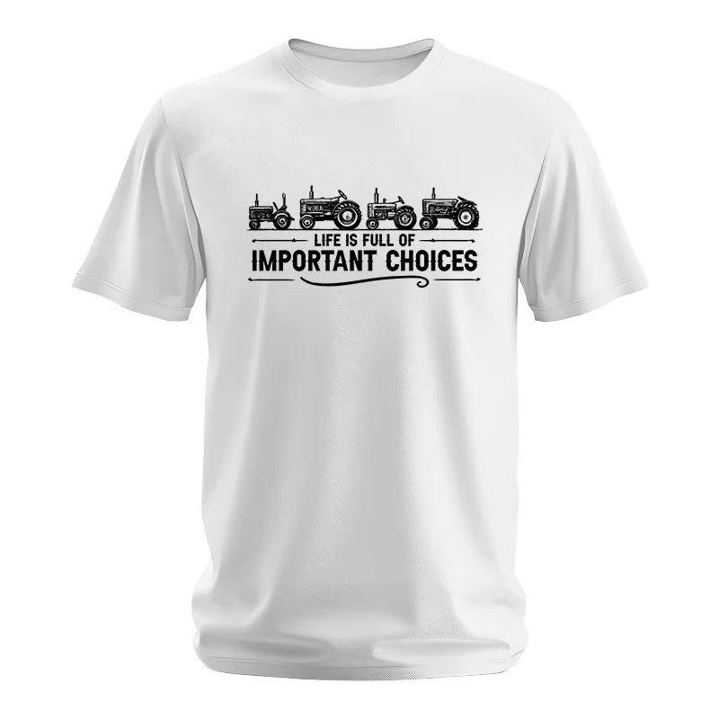 Life Is Full Of Important Choices 12 - Unisex Softstyle T-Shirt