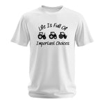 Life Is Full Of Important Choices 15 - Unisex Softstyle T-Shirt