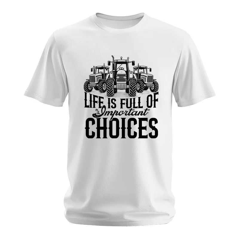 Life Is Full Of Important Choices 2 - Unisex Softstyle T-Shirt