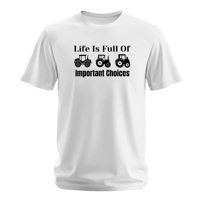 Life Is Full Of Important Choices 22 - Unisex Softstyle T-Shirt