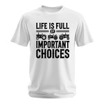 Life Is Full Of Important Choices 26 - Unisex Softstyle T-Shirt