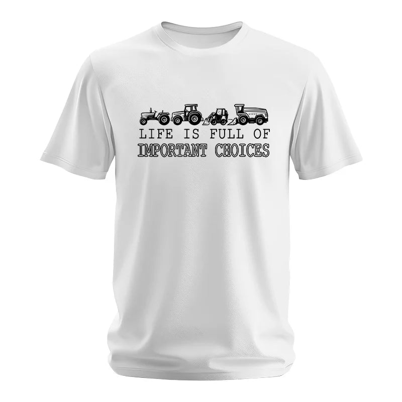 Life Is Full Of Important Choices 28 - Unisex Softstyle T-Shirt