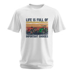 Life Is Full Of Important Choices 37 - Unisex Softstyle T-Shirt