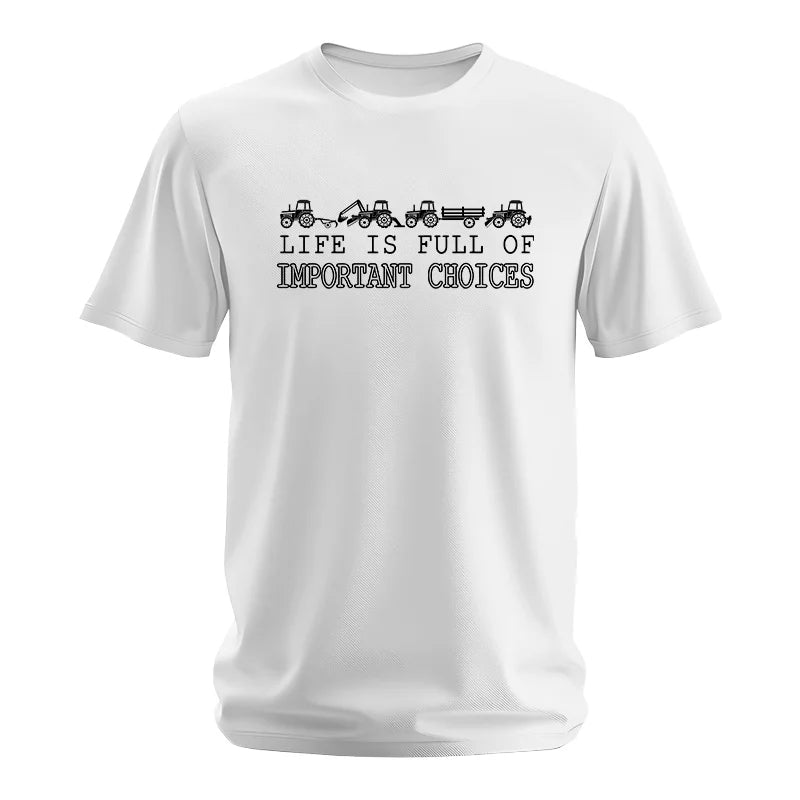 Life Is Full Of Important Choices 8 - Unisex Softstyle T-Shirt