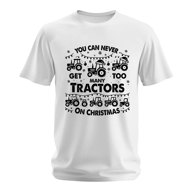 You Can Never Get Too Many Tractors On Christmas - Unisex Softstyle T-Shirt