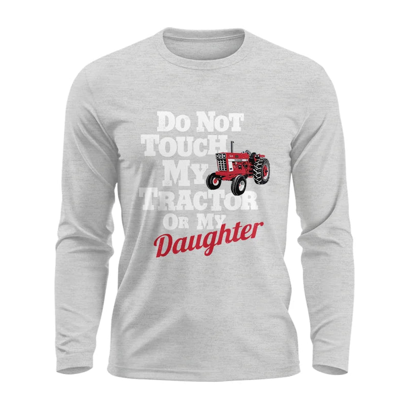 Image of Do Not Touch My Tractor Or My Daughter - Unisex Ultra Cotton Long Sleeve Tee