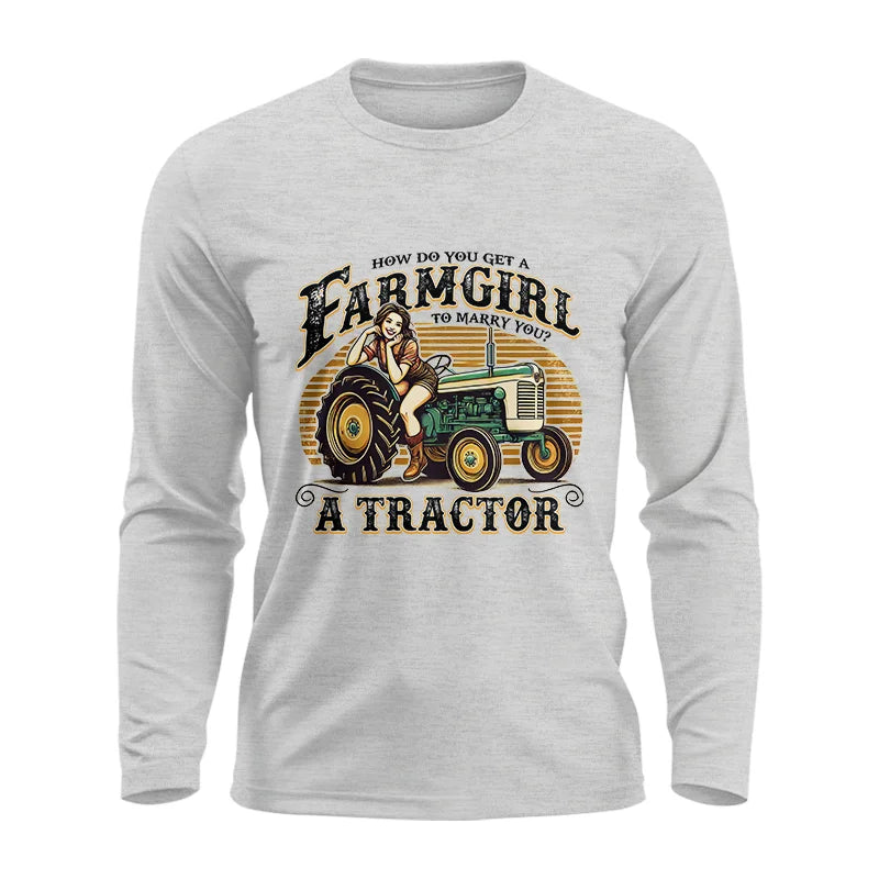 Image of Get A Farmgirl To Marry You_A Tractor - Unisex Ultra Cotton Long Sleeve Tee