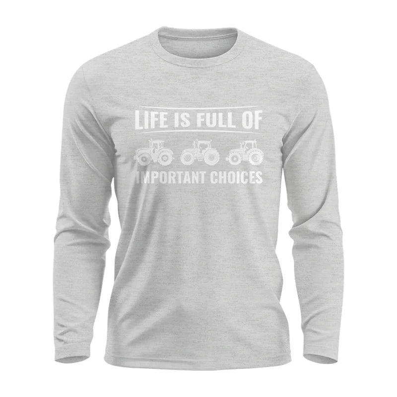 Image of Life Is Full Of Important Choices 16 - Unisex Ultra Cotton Long Sleeve Tee