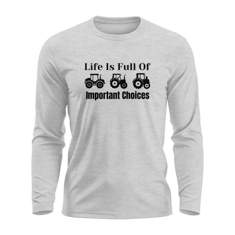 Image of Life Is Full Of Important Choices 22 - Unisex Ultra Cotton Long Sleeve Tee