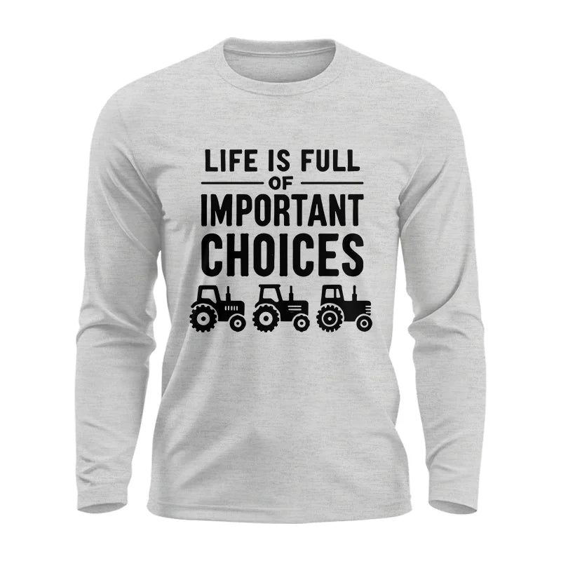 Image of Life Is Full Of Important Choices 27 - Unisex Ultra Cotton Long Sleeve Tee