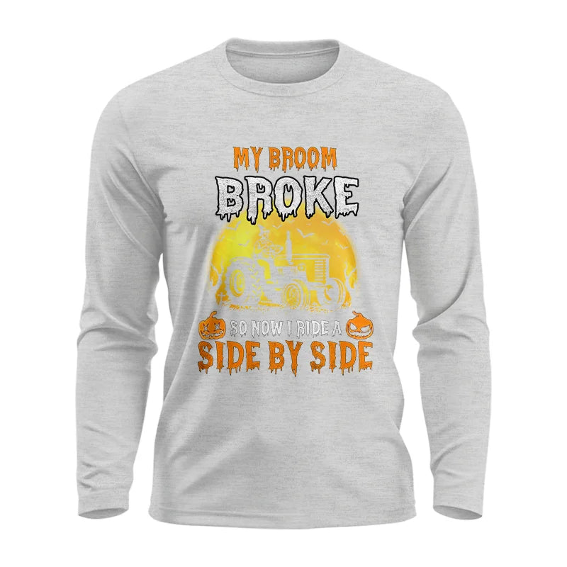 My Broom Broke_I Have A Tractor Halloween - Unisex Ultra Cotton Long Sleeve Tee