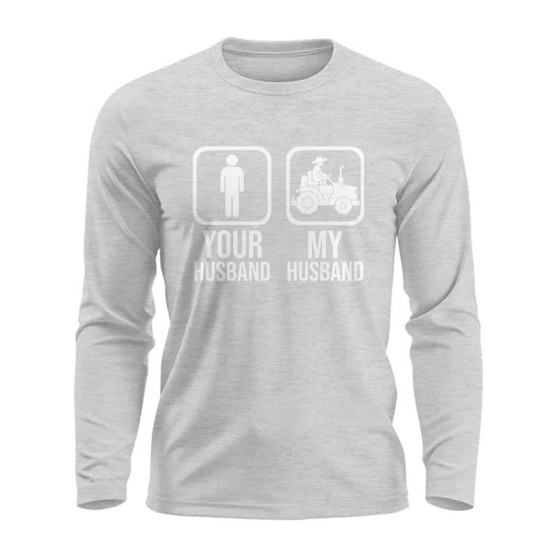 My Husband Is Cooler Than Yours Funny Farm Tractor 1 - Unisex Ultra Cotton Long Sleeve Tee