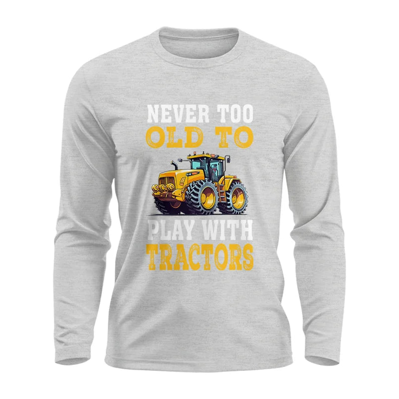 Image of Never Too Old - Unisex Ultra Cotton Long Sleeve Tee