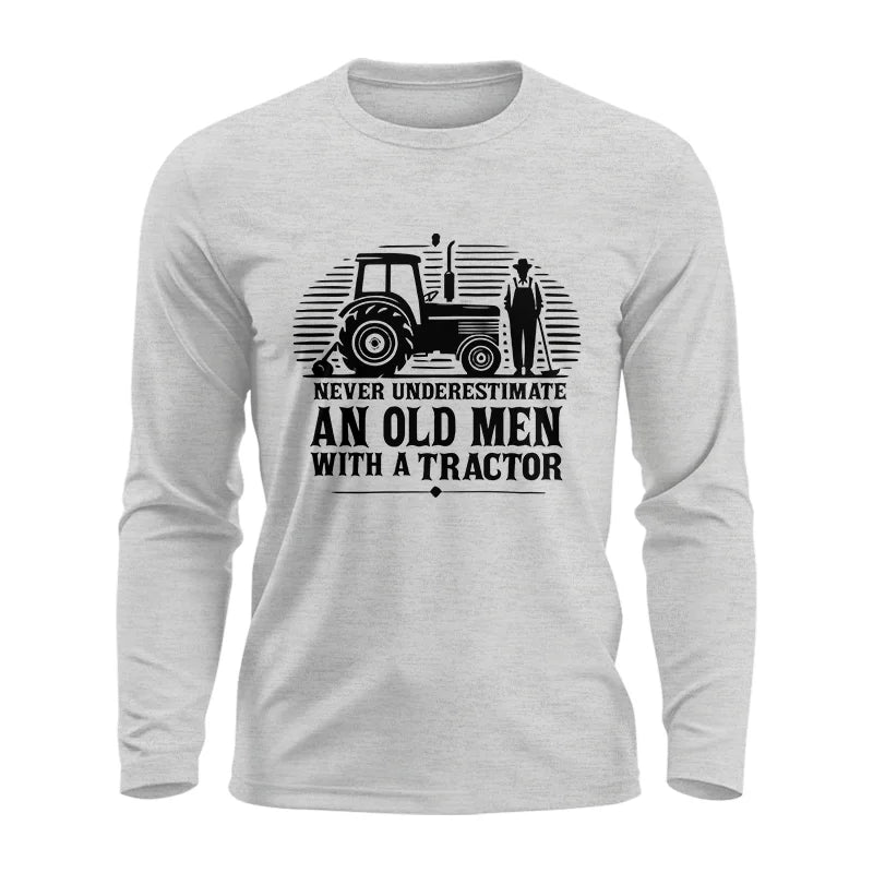 Never Underestimate An Old Men With A Tractor - Unisex Ultra Cotton Long Sleeve Tee