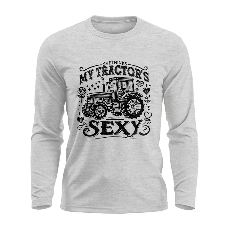 Image of She Thinks My Tractor's Sexy - Unisex Ultra Cotton Long Sleeve Tee