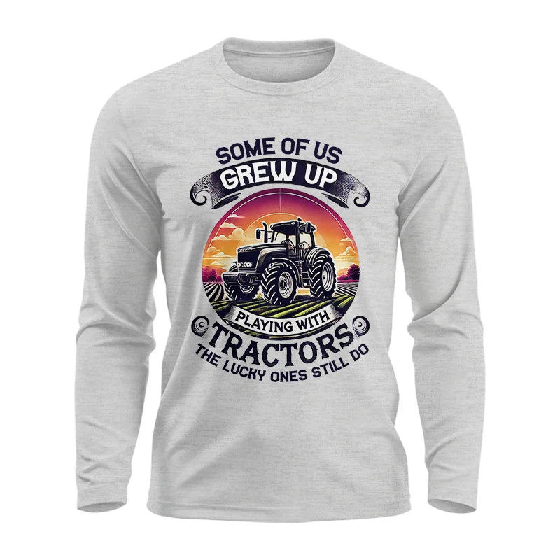 Some Of Us Grew Up Playing With Tractors 4 - Unisex Ultra Cotton Long Sleeve Tee