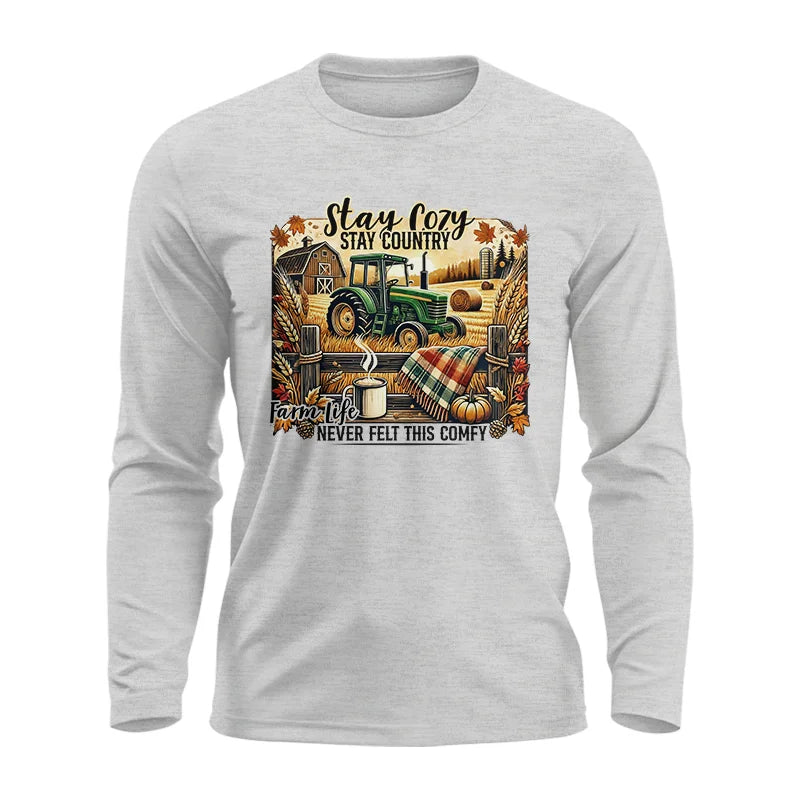 Stay Cozy_Stay Country_Farm Life Never Felt This Comfy 2 - Unisex Ultra Cotton Long Sleeve Tee