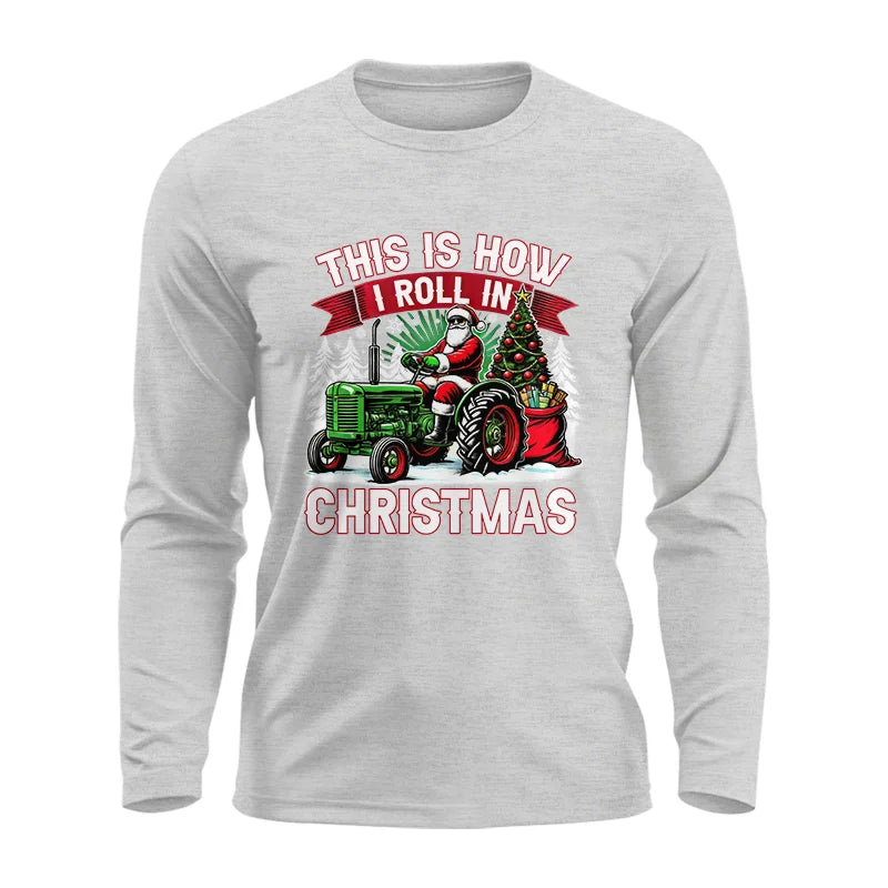 Image of This Is How I Roll In Christmas - Unisex Ultra Cotton Long Sleeve Tee