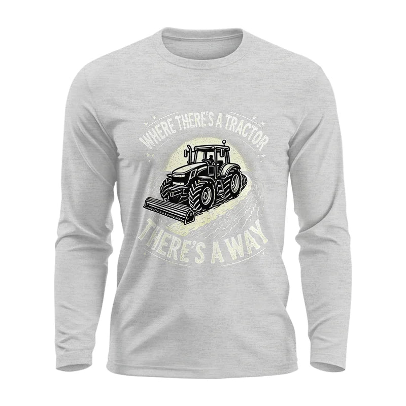 Image of Where There's A Tractor There's A Way 1 - Unisex Ultra Cotton Long Sleeve Tee