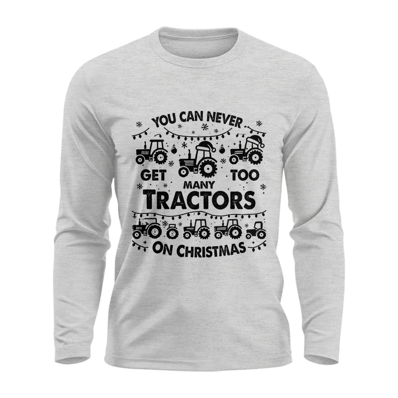 Image of You Can Never Get Too Many Tractors On Christmas - Unisex Ultra Cotton Long Sleeve Tee