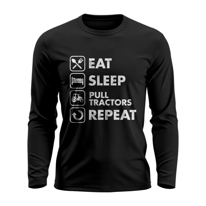 Eat Sleep Pull Tractors Repeat - Unisex Ultra Cotton Long Sleeve Tee