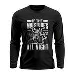 Farmer Tractor If Moistures Right We'll Go All Night - Unisex Ultra Cotton Long Sleeve Tee