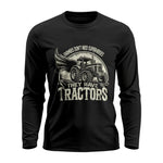 Farmers Don’t Need Superheroes They Have Tractors - Unisex Ultra Cotton Long Sleeve Tee