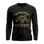 In Tractors We Trust - Unisex Ultra Cotton Long Sleeve Tee