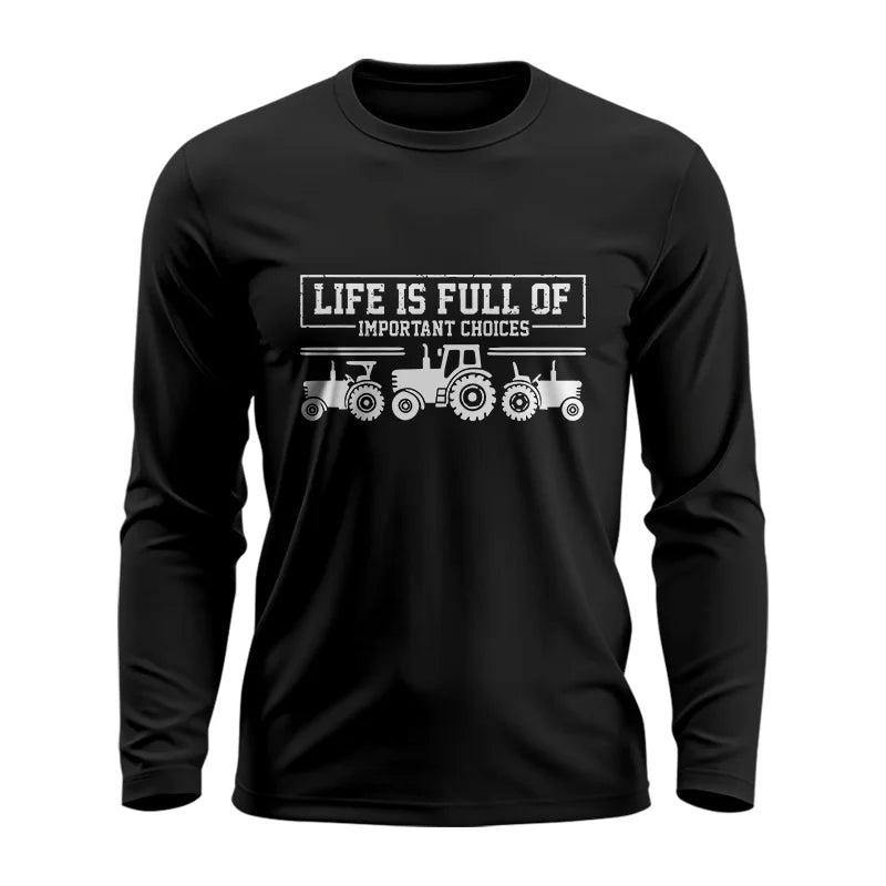 Life Is Full Of Important Choices 31 - Unisex Ultra Cotton Long Sleeve Tee