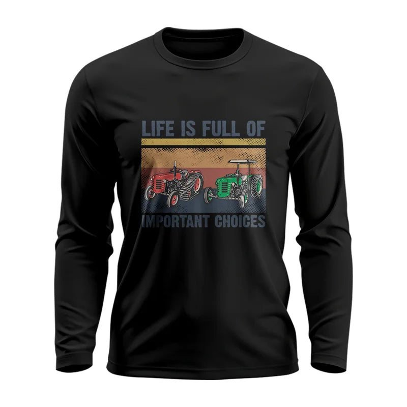 Life Is Full Of Important Choices 37 - Unisex Ultra Cotton Long Sleeve Tee