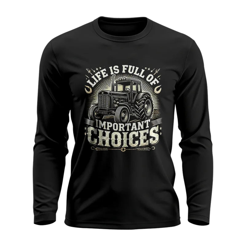 Life Is Full Of Important Choices 5 - Unisex Ultra Cotton Long Sleeve Tee