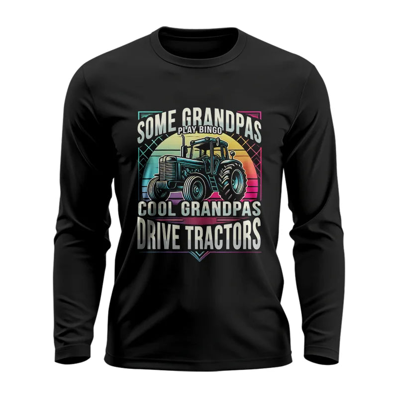 Image of Some Grandpas Play Bingo_Cool Grandpas Drive Tractors - Unisex Ultra Cotton Long Sleeve Tee