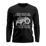 That's What I Do I Ride Tractors - Unisex Ultra Cotton Long Sleeve Tee