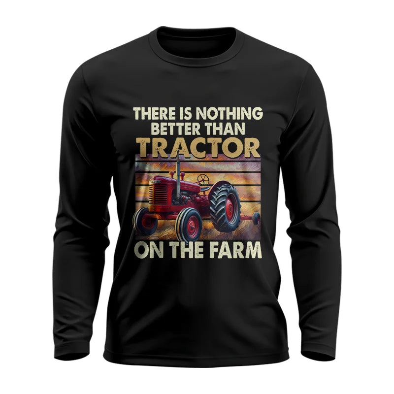 Image of There Is Nothing Better Than Tractor On The Farm 1 - Unisex Ultra Cotton Long Sleeve Tee