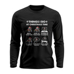 Things I Do At Christmas Time - Unisex Ultra Cotton Long Sleeve Tee