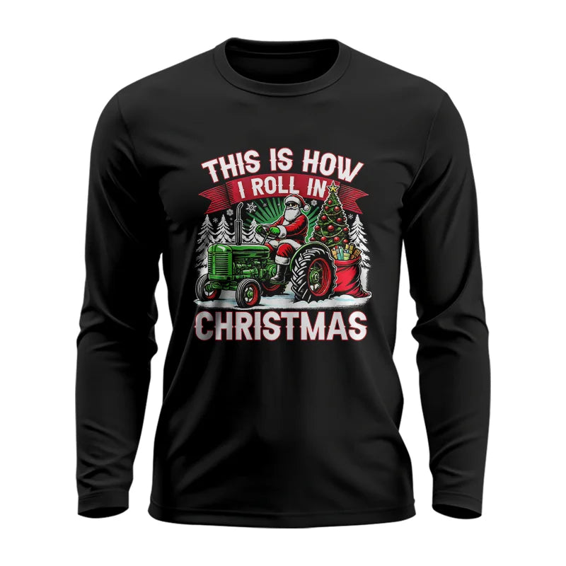 This Is How I Roll In Christmas - Unisex Ultra Cotton Long Sleeve Tee