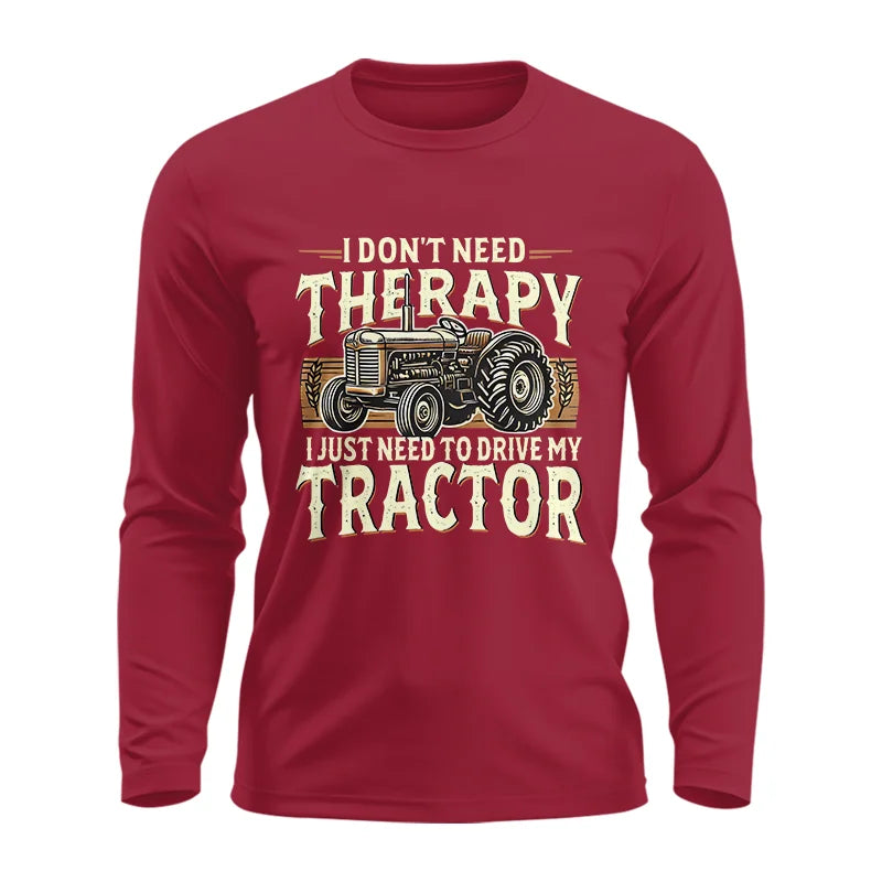 Image of Don't Need Therapy Need To Drive My Tractor - Unisex Ultra Cotton Long Sleeve Tee