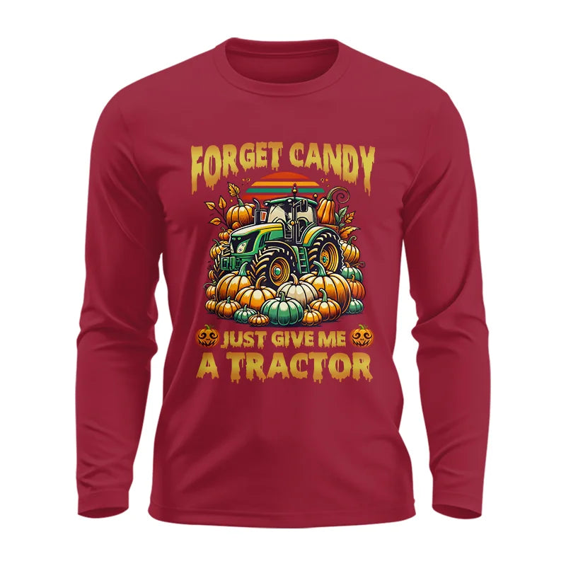 Forget Candy Just Give Me A Tractor - Unisex Ultra Cotton Long Sleeve Tee