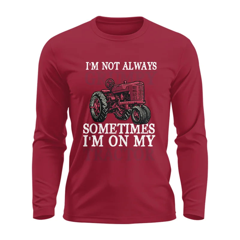 I'm Not Always Grumpy - Unisex Ultra Cotton Long Sleeve Tee