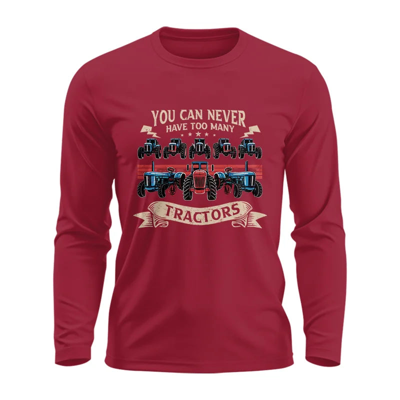 You Can Never Have Too Many Tractor - Unisex Ultra Cotton Long Sleeve Tee